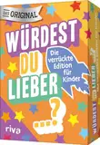 Würdest du lieber ...? – Die verrückte Edition für Kinder: | Das Original. Der Spieleklassiker für Kindergeburtstage. Tolles Geschenk zum Geburtstag und Weihnachten. Ab 6 Jahren