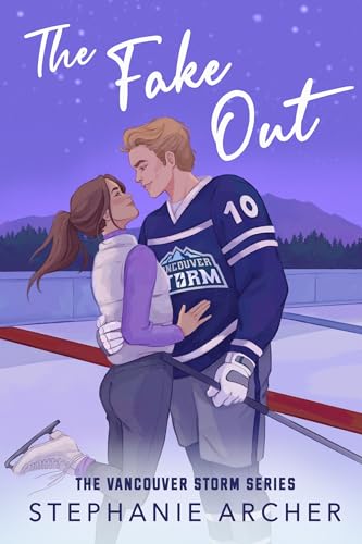 The Fake Out: A Fake Dating Hockey Romance (Vancouver Storm Book 2) (Vancouver Storm, 2)