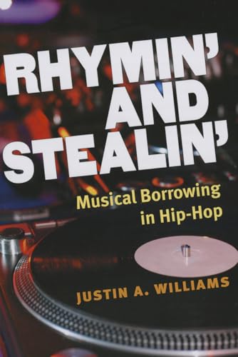 Rhymin' and Stealin': Musical Borrowing in Hip-Hop (Tracking Pop)