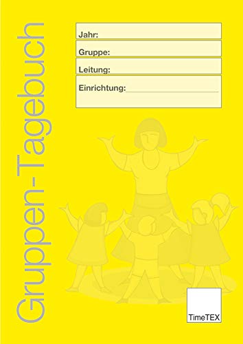 TimeTEX Gruppen-Tagebuch - Heft - Gelb - 10720 - Gruppentagebuch mit Tagebuch und Anwesenheitsliste