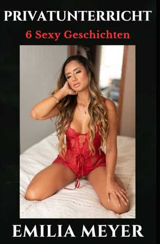 Privatunterricht: 6 Sexy Geschichten