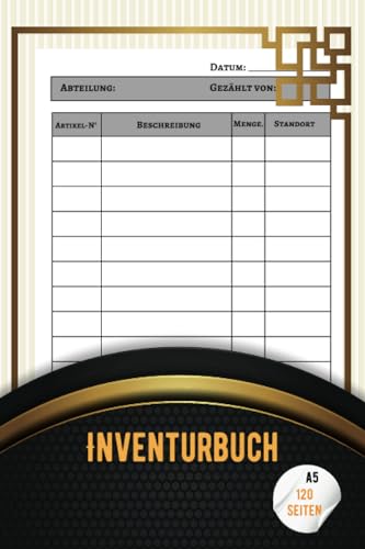 Inventurbuch: Inventur Buch in A5 | 120 Seiten | Inventur formulare Inventarbuch Inventurbeleg Inventurliste | Für Detaillierte Bestandsaufnahme