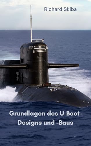 Grundlagen des U-Boot-Designs und -Baus