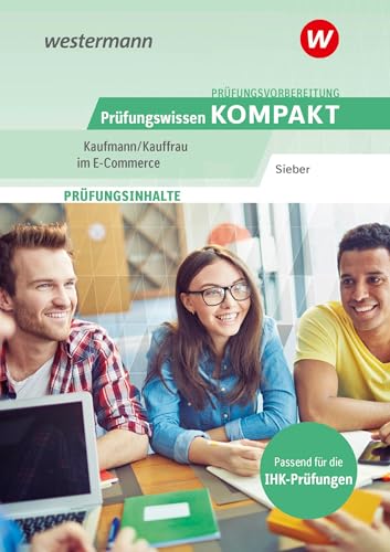 Prüfungsvorbereitung Prüfungswissen KOMPAKT - Kaufmann/Kauffrau im E-Commerce