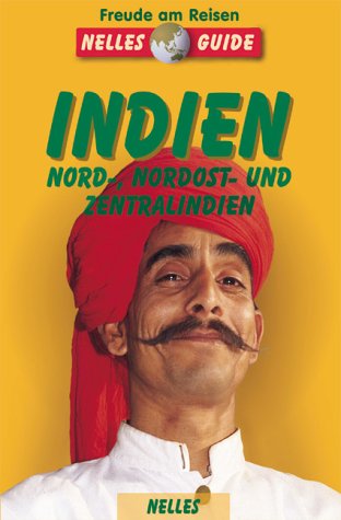 Nelles Guide, Indien, Nordindien, Nordostindien und Zentralindien