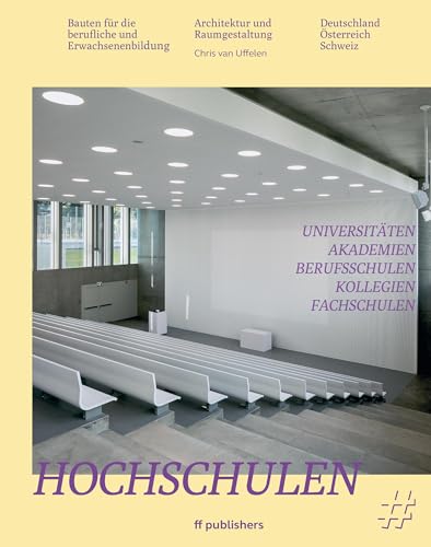 Hochschulen, Universitäten, Akademien, Berufsschulen, Kollegien, Fachschulen: Bauten für die berufliche und Erwachsenenbildung: Bauten fu¿r die berufliche und Erwachsenenbildung