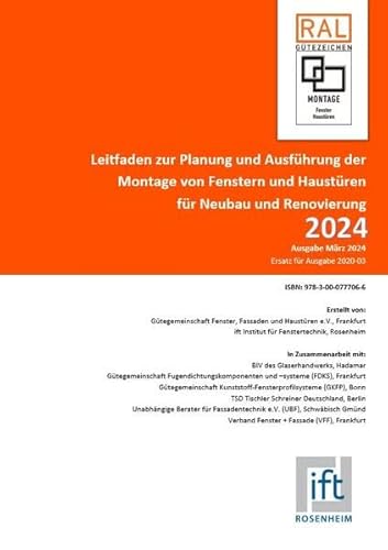 Leitfaden zur Planung und Ausführung der Montage von Fenstern und Haustüren für Neubau und Renovierung: Ausgabe März 2024