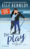 The Play – Spiel mit dem Feuer (Briar U 3): Roman