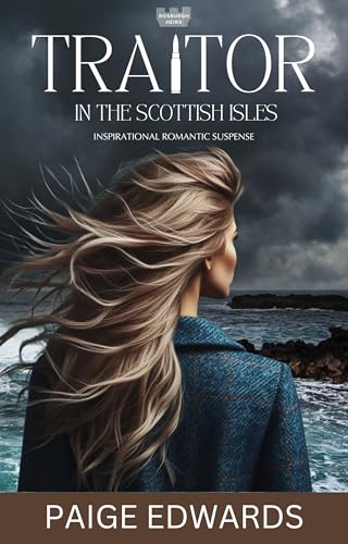 Traitor In The Scottish Isles (Roxburgh Scions): A Small Town Inspirational Romantic Suspense (English Edition)
