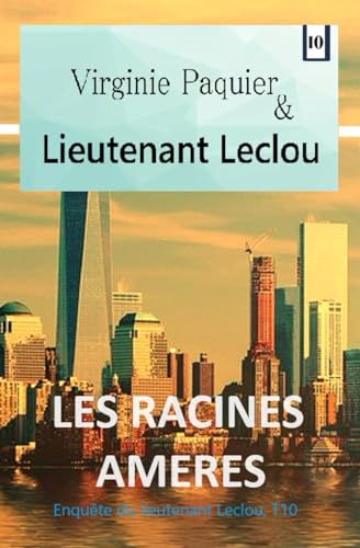 Les racines amères: roman policier (Enquêtes Leclou, Band 10)