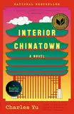 Interior Chinatown: A Novel: A Novel (National Book Award Winner) (Vintage Contemporaries)