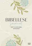 Bibellese-Journal: Gott in der Bibel begegnen