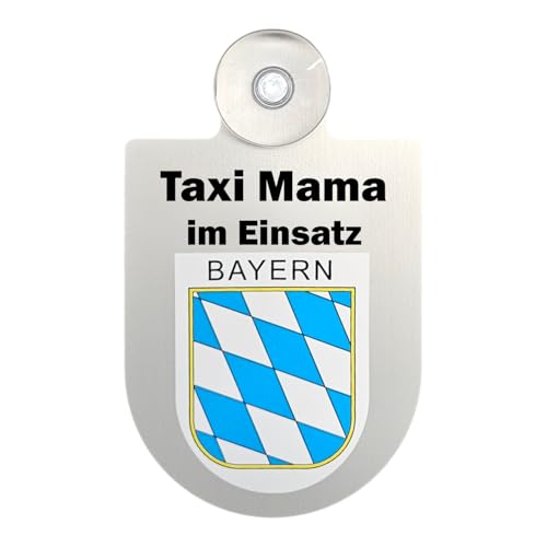 Einsatzschild für Auto Taxi Mama im Einsatz, 16x10 cm, mit Saugnapf Windschutzscheibe, Geschenk (Bayern)