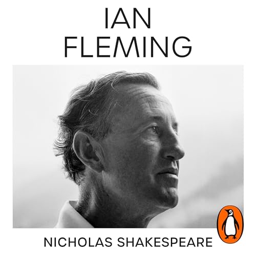 Ian Fleming: The Complete Man