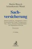 Sachversicherung: AVB für die Hausrat-, Wohngebäude-, Feuer-, Einbruchdiebstahl-, Raub-, Leitungswasser-, Glas-, Sturm-, erweiterte Elementarschaden- und Allgefahrenversicherung (Grauer Kommentar)