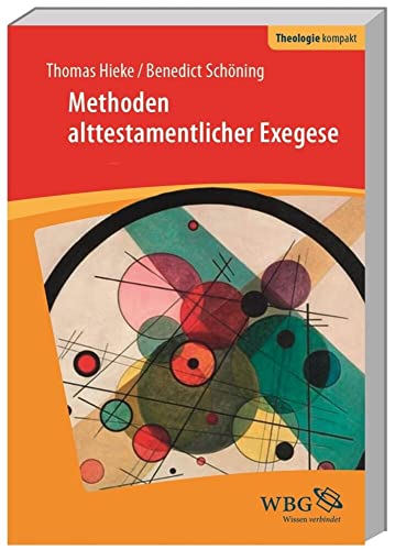 Methoden alttestamentlicher Exegese (Theologie kompakt)