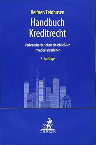 Handbuch Kreditrecht: Verbraucherdarlehen einschließlich Immobiliardarlehen