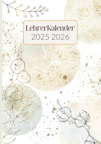 Lehrerkalender 2025 2026: Effektives Lehrerplaner 25/26 a5 für Lehrerinnen und Lehrer von August 2025 bis Juli 2026.