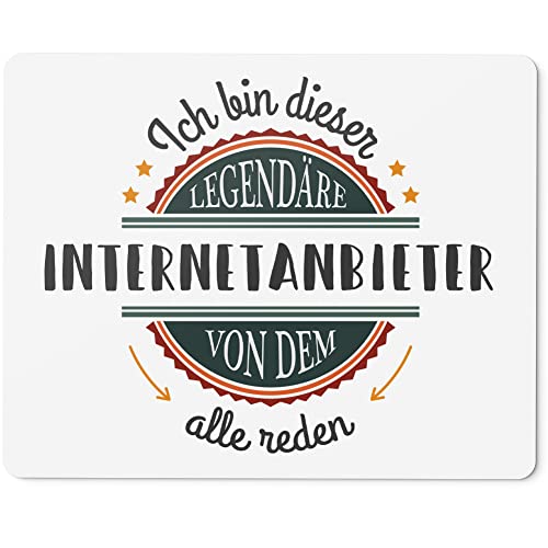 JUNIWORDS Mauspad Mousepad, Ich Bin Dieser legendäre Internetanbieter, von dem alle reden (5053511)
