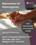 Übung zu progressiven Matrizentests: Vorbereitung für Raven's Progressive Matrices Test, Alva Labs Logic Test, Matrigma Test und Mensa IQ-Tests