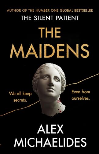 The Maidens: The Dark Academia Thriller from the author of TikTok sensation The Silent Patient (English Edition)