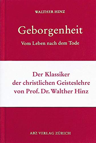 Geborgenheit: Vom Leben nach dem Tode