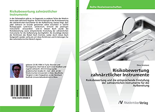 Risikobewertung zahnärztlicher Instrumente: Risikobewertung und die entsprechende Einstufung der zahnärztlichen Instrumente für die Aufbereitung