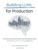 Building LLMs for Production: Enhancing LLM Abilities and Reliability with Prompting, Fine-Tuning, and RAG