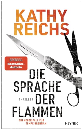 Die Sprache der Flammen: Thriller – Ein neuer Fall für Tempe Brennan (Die Tempe-Brennan-Romane 23)