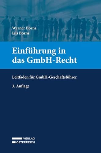 Einführung in das GmbH-Recht: Leitfaden für GmbH-Geschäftsführer