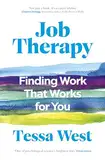 Job Therapy: Finding Work That Works for You