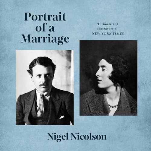 Portrait of a Marriage: Vita Sackville-West and Harold Nicolson