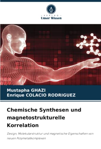 Chemische Synthesen und magnetostrukturelle Korrelation: Design, Molekularstruktur und magnetische Eigenschaften von neuen Polymetallkomplexen