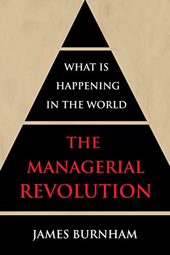 The Managerial Revolution: What is Happening in the World (English Edition)