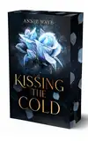 Kissing the Cold: Spicy New Adult Fantasy mit Jack Frost (Darkest Secrets 3)