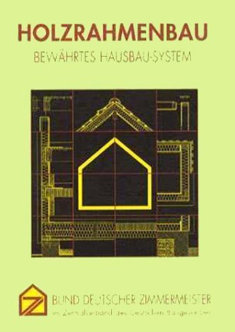 Holzrahmenbau: Bewährtes Hausbau System