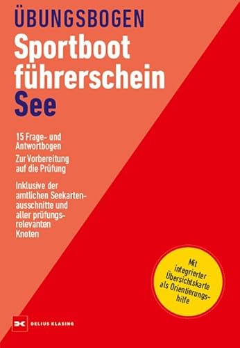 Übungsbogen Sportbootführerschein See: 15 Frage- und Antwortbogen. Zur Vorbereitung auf die Prüfung