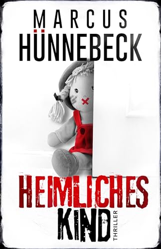 Heimliches Kind: Thriller (Till Buchinger 9)