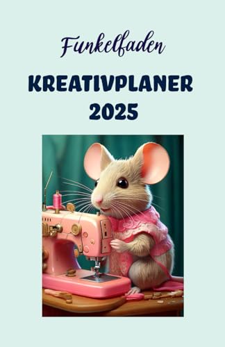 Kreativkalender 2025: Plane und organisiere deine kreativen Projekte