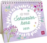 Mini-Kalender 2025: Für mein Schwesterherz: Kleiner Tischkalender mit Sprüchen für dein Schwesterherz | Mit Monatskalendarium | Geschenk für die Schwester