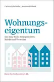 Wohnungseigentum: Das neue Recht für Eigentümer, Beiräte und Verwalter (Beck-Rechtsberater im dtv)