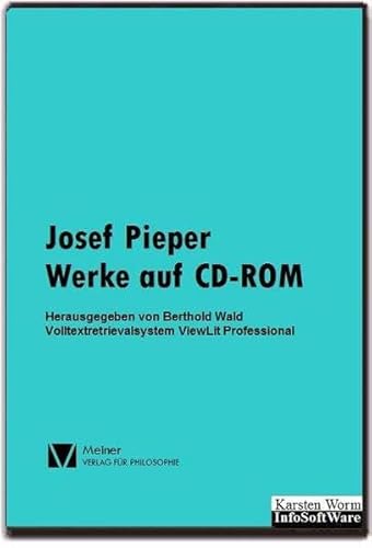 Josef Pieper: Werke auf CD-ROM: Mit dem Volltextretrieval- und Analysesystem ViewLit Professional für Windows 10, 7, Vista, XP und 2000 ... empf.) (Literatur im Kontext auf CD-ROM)