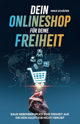 Dein Onlineshop für deine Freiheit: Baue nebenberuflich eine Freiheit auf, die dein Hauptjob nicht hergibt