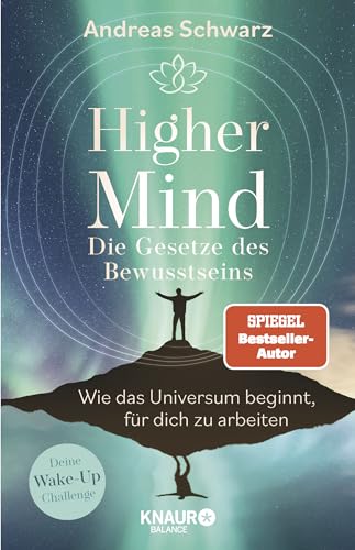 Higher Mind. Die Gesetze des Bewusstseins: Wie das Universum beginnt, für dich zu arbeiten | Deine Wake-up-Challenge: Finde mit den hermetischen Gesetzen zu deinem Higher-Mind