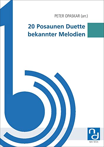 ND-Verlag: 20 Posaunen Duette bekannter Melodien - Noten - Trompeten-Duette - Blech- und Holzblasinstrumente - Messing - Modern - F