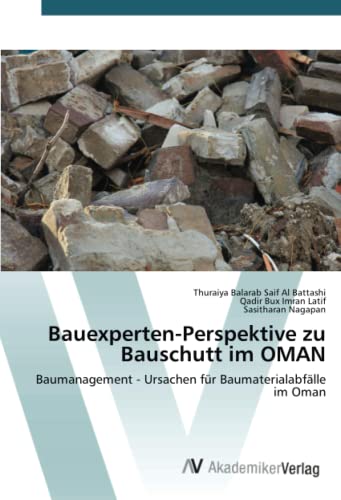 Bauexperten-Perspektive zu Bauschutt im OMAN: Baumanagement - Ursachen für Baumaterialabfälle im Oman