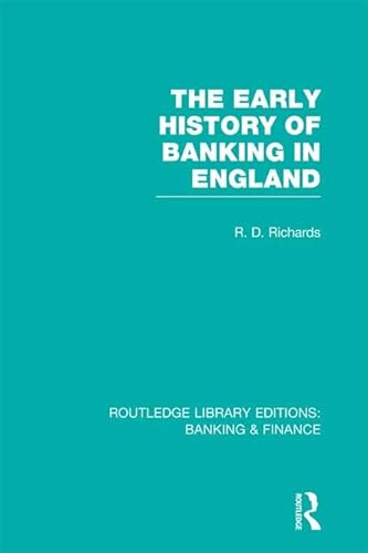 The Early History of Banking in England (RLE Banking & Finance) (Routledge Library Editions: Banking & Finance) (English Edition)