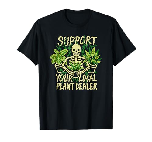 Unterstützen Sie Ihren lokalen Pflanzenhändler, lustiges Skelett T-Shirt