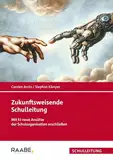 Zukunftsweisende Schulleitung: Mit KI neue Ansätze der Schulorganisation erschließen