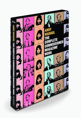 Andy Warhol: The Complete Commissioned Magazine Work, 1948-1987: Catalogue Raisonne